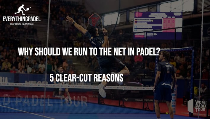 run to the net in padel